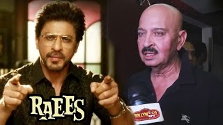 Rakesh Roshan REFUSES To Watch Shahrukh Khan's RAEES