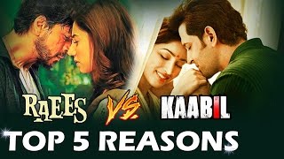 Raees Vs Kaabil - Top 5 Reasons To Watch - Shahrukh Khan Vs Hrithik Roshan