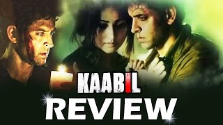 Kaabil Movie Review - OUTSTANDING Film- Hrithik Roshan, Yami Gautam