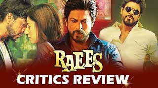 Shahrukh Khan's RAEES - CRITICS REVIEW - SUPERHIT MOVIE
