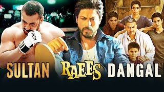 Will Shahrukh's RAEES Beat Salman's SULTAN & Aamir's DANGAL?