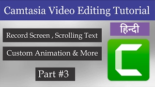 How to Edit video in Camtasia Scrolling Text , Screen Draw , Animation #3