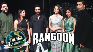 Kangana Ranaut PROMOTES Rangoon On Dil Hai Hindustani