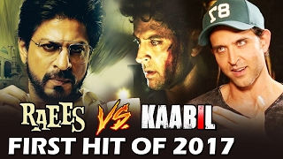 RAEES Declared FIRST HIT Of 2017, Hrithik ACCEPTS Shahrukh's RAEES Is A HUGE Film
