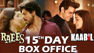 RAEES Vs KAABIL | 15th DAY BOX-OFFICE COLLECTION - GOOD HOLD