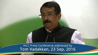 AICC Press Conference addressed By Tom Vadakkan, 23 September 2016