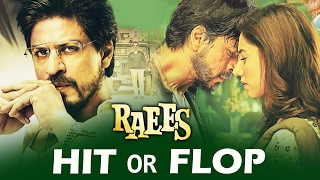 Shahrukh's RAEES - HIT OR FLOP - Watch Out Full DETAILS