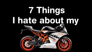 7 Things I hate about my KTM RC 390 in 7 Minutes