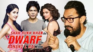 Shahrukh CHOOSES Deepika & Katrina For Dwarf Movie, Aamir Khan REJECTED A Film Coz Of Shahrukh Khan