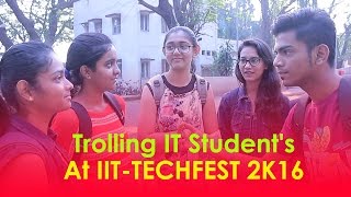Trolling Engineering Students At IIT-Techfest 2016!- Virar2Churchgate