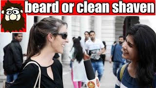 Do Girls Like Men with Beard Or Clean Shaven? | Fashion Trends 2017 | Street Interview | UnglibaaZ