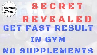 SECRET REVEALED GET FAST RESULTS IN GYM NO SUPPLEMENTS