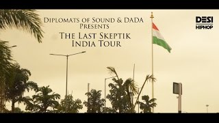 DADA & Diplomats of Sound Present - The Last Skeptik India Tour 2017 - Desi Hip Hop Inc