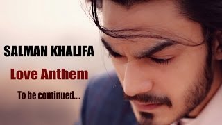 Salman Khalifa Love Anthem First Indian Urdu Rap Song