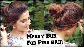 Easy Everyday Messy Bun Hairstyle For Fine / Thin Hair For School, College, Work/ Indian Hairstyles