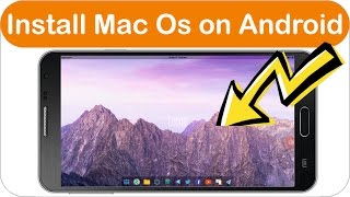 How to install Apple Mac Os on any Android