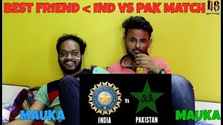 India Vs Pakistan | Champions Trophy 2017 | Mauka Mauka