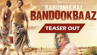Babumoshai Bandookbaaz Teaser Out | Nawazuddin Siddiqui