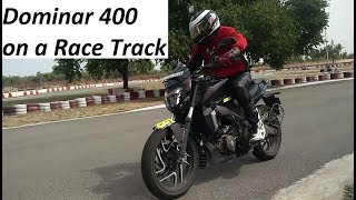Dominar 400 on a Race Track. How does it Perform