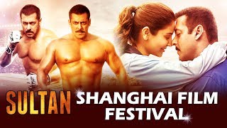 Salman's Sultan To Be SCREENED At Shanghai International Film Festival