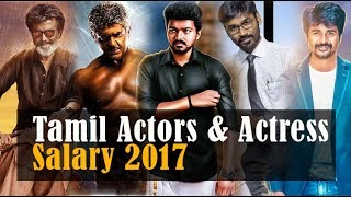 Tamil actors salary 2017 | Actors and Actress salary details