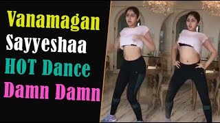 Vanamagan Sayyeshaa HOT Dance | Vanamagan Damn Damn song