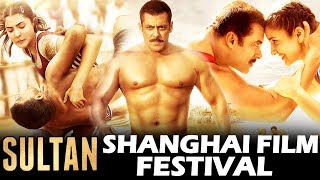 Salman's SULTAN Wins Best Action Movie At Shanghai Film Festival