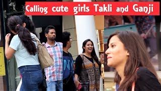 Calling CUTE Girls TAKLI/GANJI( गंजी ) Prank-Pranks In India 2017