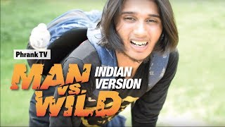 Man v/s Wild (Indian Version) - PhrankTV