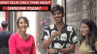 What Delhi Thinks About Dhinchak Pooja |  Selfie song