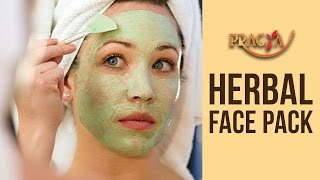 Herbal Face Pack - How To Make Herbal Face & Body Pack at Home
