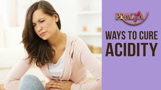 Easy Ways To Cure Acidity- Dr. Preeti Chabbra (Ayurveda Expert)