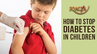 How To Stop Diabetes In Children- Dr. Anil Chaturvedi (Senior Physician)