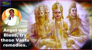 #Angel will Bless, try these Vastu remedies.