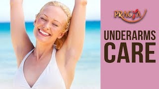 Easy Tips To Take Care Of Your Underarms - Payal Sinha (Naturopath)