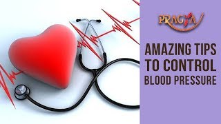 Amazing Tips To Control Your Blood Pressure- Dr. Anil Chaturvedi (Senior Physician)