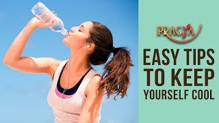Easy Tips To Keep Yourself Cool | Dr. Shehla Aggarwal (Dermatologist)