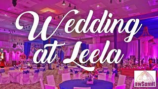 Celebrating a Wedding in style at Leela Hotel @awSumit