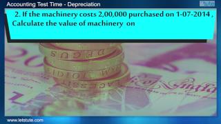Accounting Test Time#16- Depreciation | Letstute