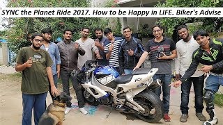 How to Stay Happy in LIFE. Biker's Advise. Sync the Planet Ride 2017.