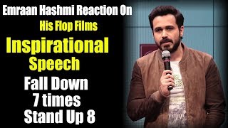 Emraan Hashmi Shocking Reaction On His Flop Films || Inspirational Speech On Failure || Baadshaho