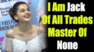 I Am Jack Of All Trades Master Of None Tapsee Pannu At Health And Nutrition Magazine Launch