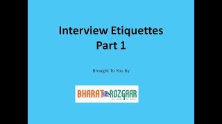 Interview Etiquette - Part 1