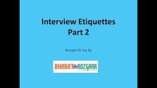 Interview Etiquette - Part 2