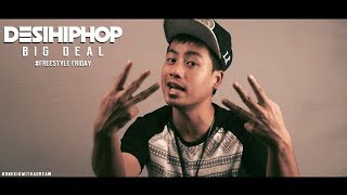 Big Deal | Freestyle Friday | Official Video | Desi Hip Hop 2017