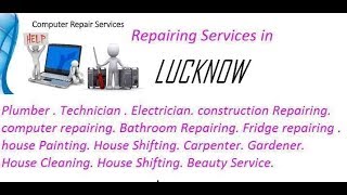 Get Home Repairing Services in LUCKNOW    city.  All technical solutions at home.