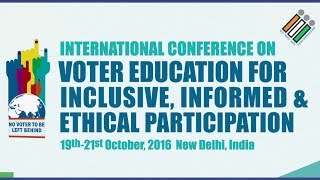 International Conference on Voter Education for Inclusive, Informed & Ethical Participation
