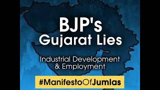 BJP's Gujarat Lies : Industrial Development & Employment