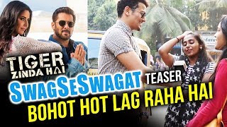 Swag Se Swagat Teaser - Girls Go CRAZY Over Salman Khan And Katrina Kaif | Tiger Zinda Hai