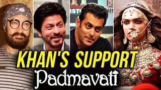 Salman, Shahrukh And Aamir SUPPORT Deepika Padukone's PADMAVATI